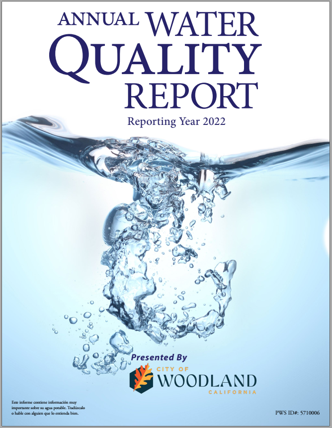 The City of Woodland’s 2022 Water Quality Report is now available. To view, visit: 

cityofwoodland.org/WQR (English) 
cityofwoodland.org/WQR/Espanol (Spanish) 

For a physical copy or to speak with someone about the report, call (530) 661-5915.