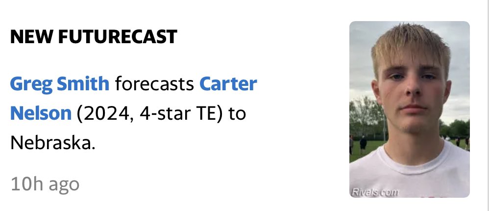 🚨 NEW FUTURECAST
Greg Smith forecasts Carter Nelson (2024, 4-star TE) to Nebraska.
#GBR🌽