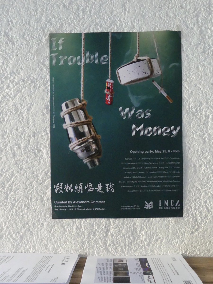 May 25-July 2nd, 2023
@ Pfeuferstraße 38, 81373 Munich

If Trouble Was Money

我的两幅作品正在德国慕尼黑参展（P1中间的两幅和P2的海报背景）第一次在海外展出，太开心了！在欧洲的朋友有机会可以帮我去看看😂 https://t.co/SJRrLt0EKx