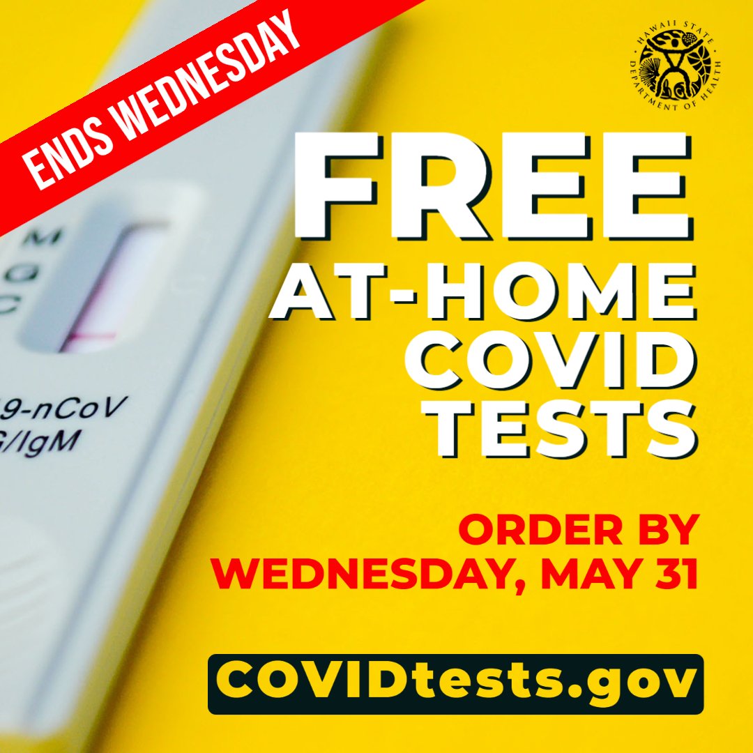 If you have not ordered your four free at-home tests this year from COVIDtests.gov, the last day to do so is Wednesday, May 31. Ordering will close at 8:59pm HST. All orders placed before that time on May 31 will be delivered.