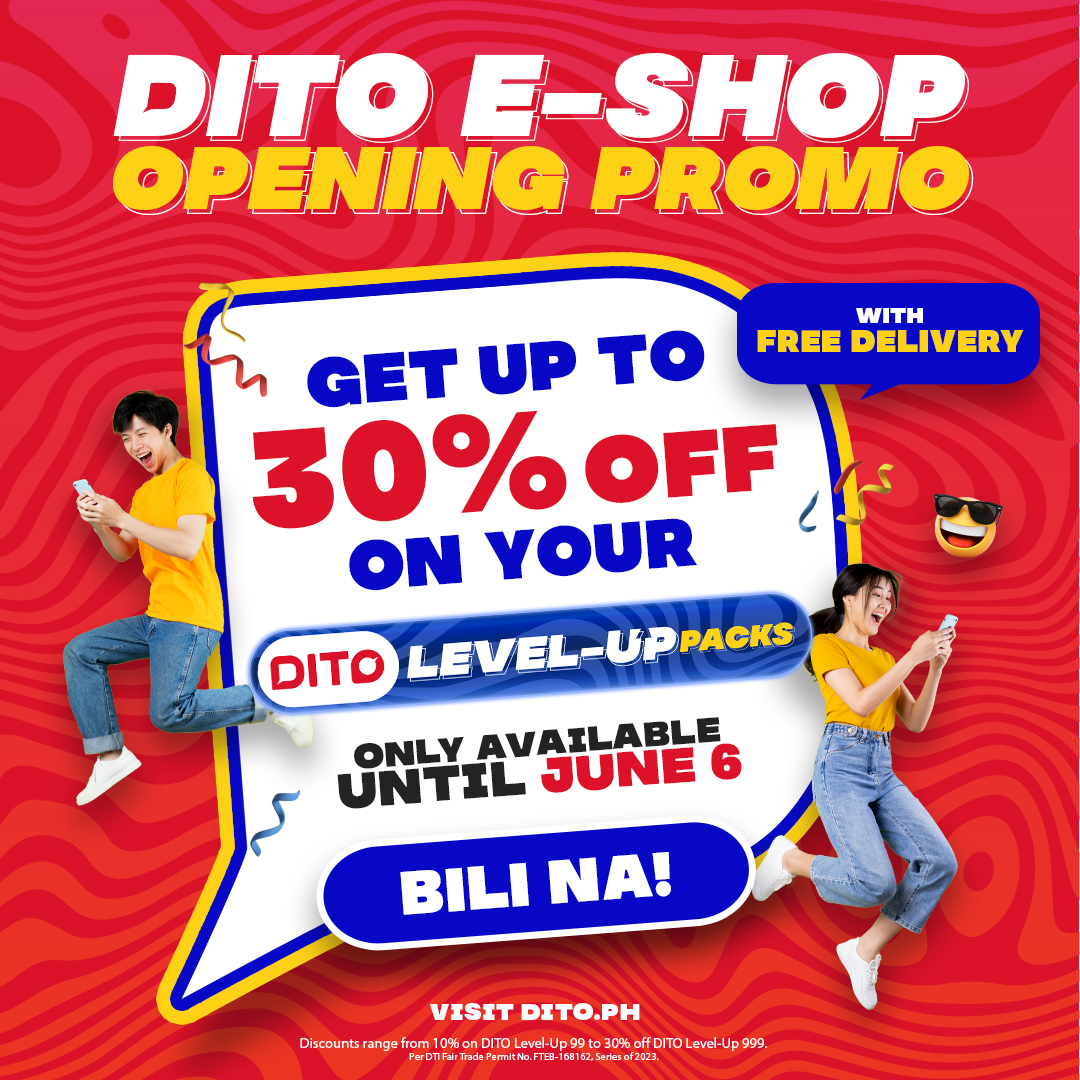 DITOphofficial's tweet photo. TODO ang experience DITO dahil sa opening promo ng DITO E-Shop! Get exclusives offers and limited deals now! https://t.co/oQ8T9a4s63

Login from now until June 6 for up to 30% OFF on your DITO Level-Up Pack purchases through the E-Shop, with more deals on the way! https://t.co/GsT7NUXUEm