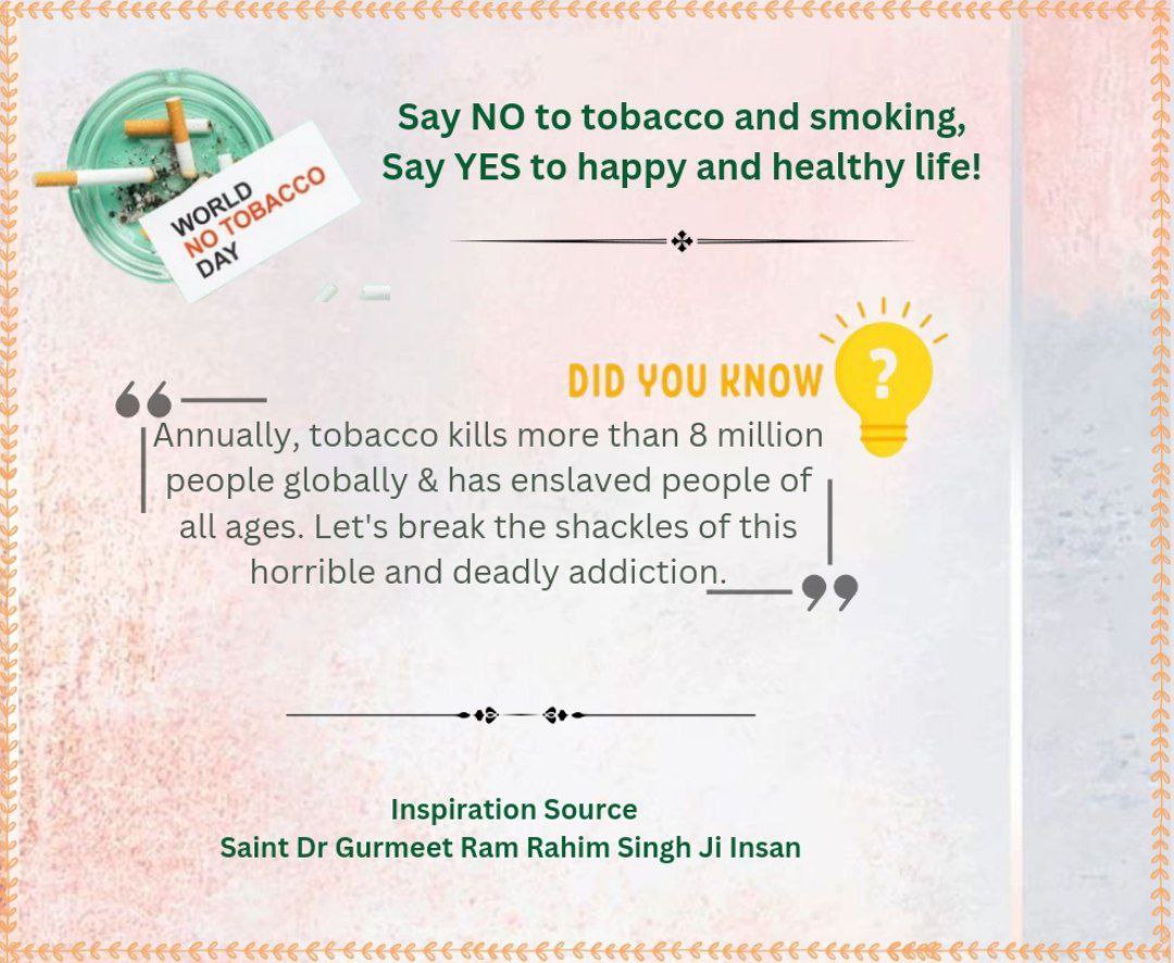 Tobacco is a carcinogenic product which is cause of cancer in people. Volunteers of Dera sacha sauda awared society about the harmful effect of tobacco on physical and mental health by the inspiration of Saint Gurmeet Ram Rahim Ji.
#WorldNoTobaccoDay
#WorldNoTobaccoDay2023