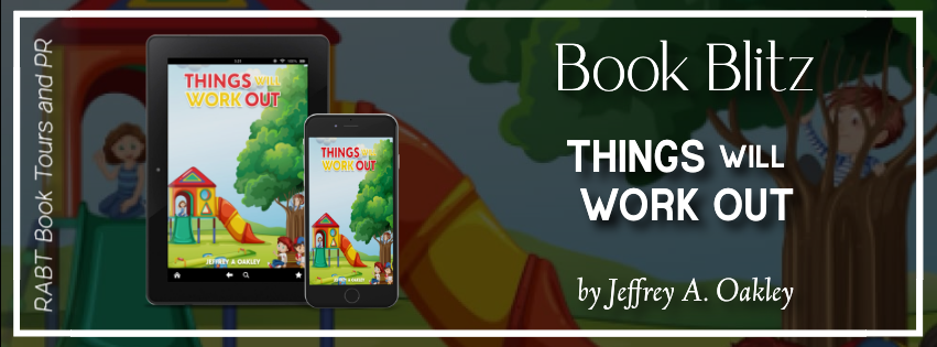 Saphs_Books's tweet photo. Things Will Work Out by Jeffrey A. Oakley ~ @RABTBookTours #RABTBookTours #ThingsWillWorkOut #JeffreyAOakley #ChildrensBook https://t.co/BJO7E0JBof https://t.co/QUBY7fCR8l