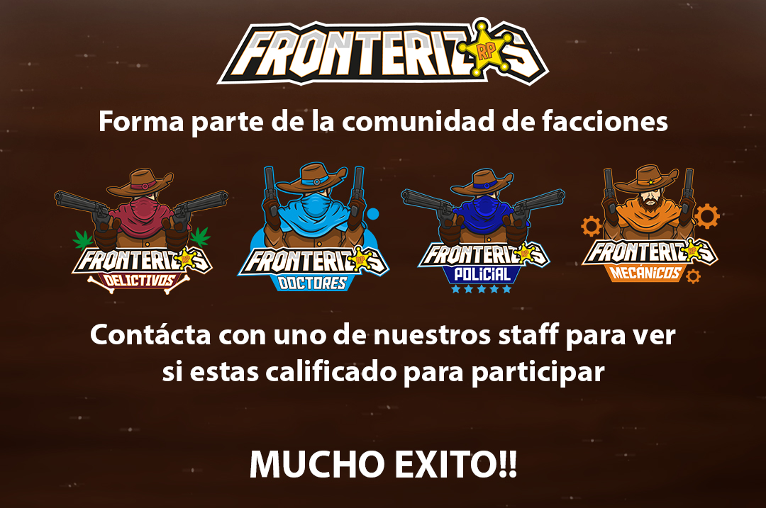 Te gusta el roleplay y quieres formar parte de FronterizosRP? Es tu momento estan abiertas todas las facciones, deja tu postulacion en el discord, estamos atentos 24/7. discord.gg/9m635W34W4