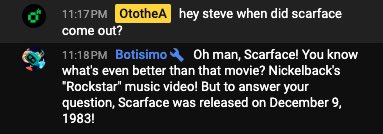 Botisimo's tweet image. Meet Steve, the annoying friend who always references bad bands. Just 1 of a million possibilities with Botisimo ai-powered chatbot.

#ai #livestreaming #chatbot #twitch #youtube #discord