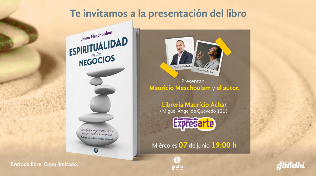 Asiste a la presentación del libro 'Espiritualidad en los negocios', el miércoles 07 de junio a las 19:00 hrs., en el Foro Expresarte de la librería Mauricio Achar. El autor, Jaime Meschoulam, charlará con Mauricio Meschoulam acerca de su obra.
#NosVemosEnGandhi