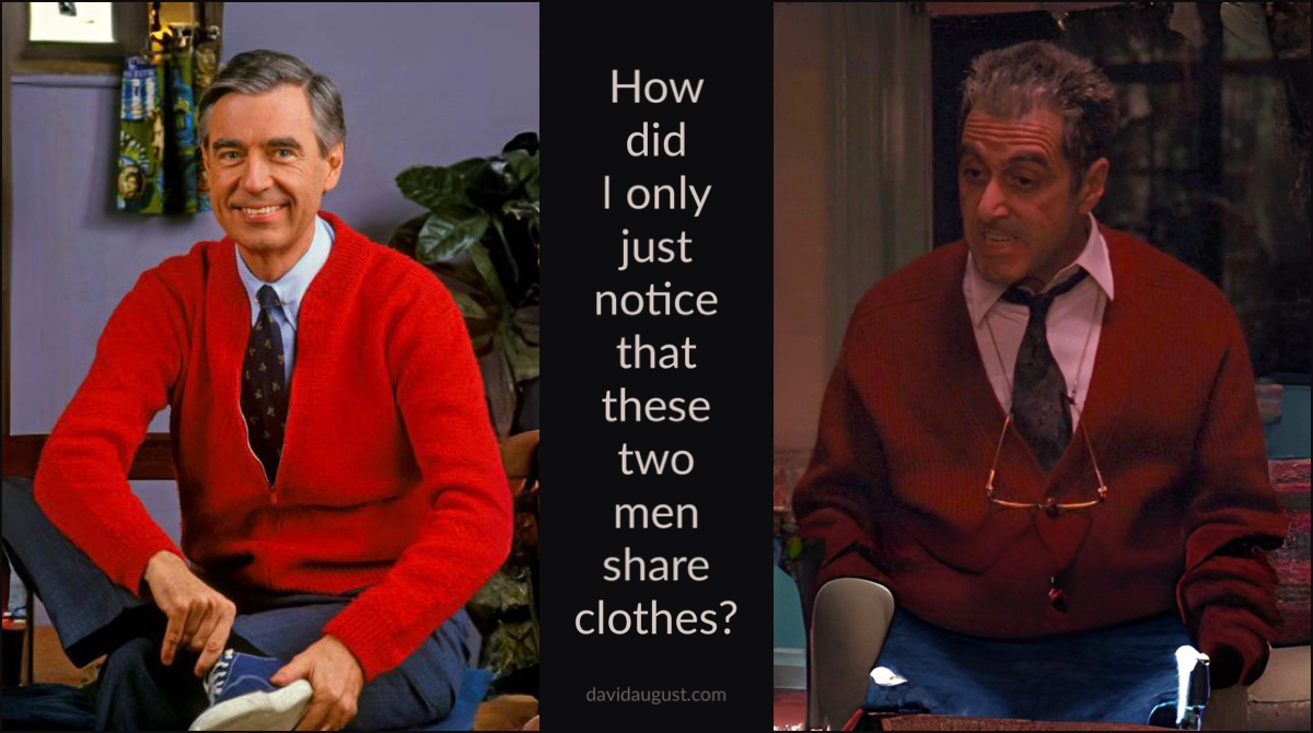 I just realized this. 🤯 😝 

#movies #tv #costumes #wardrobe #clothes 
#MrRogers #MichaelCorleone #TheGodfather #red #cardigan #sweater #necktie #CollaredShirt #MovieStill #TVstill