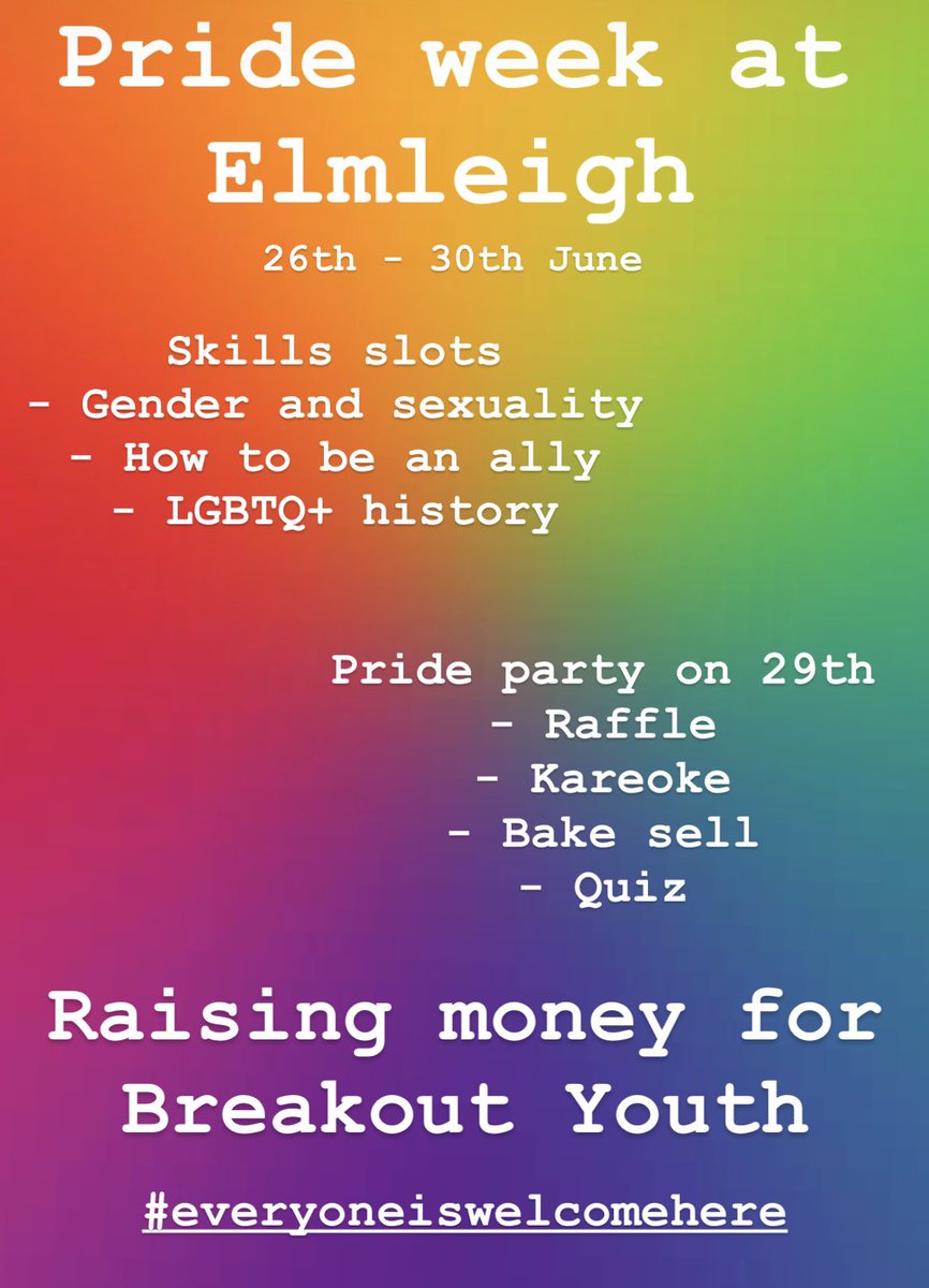 Elmleigh pride week, coming soon #everyoneiswelcomehere