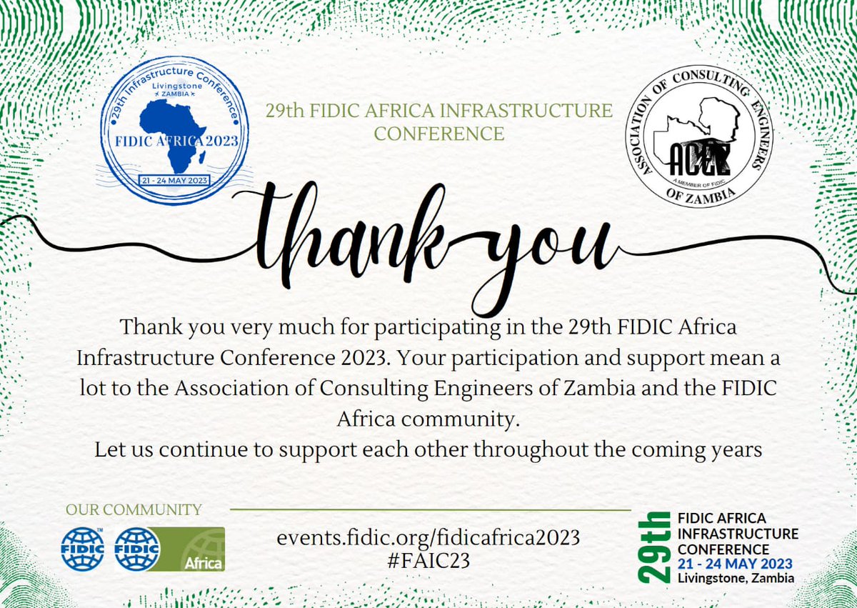 "Thank you for participating in the 29th FIDIC Africa Infrastructure Conference 2023." ~  The Association of Consulting Engineers of Zambia (ACEZ)
#FIDICAfricaInfrastructureConference2023 #FIDICAFRICA2023 #FAIC2023