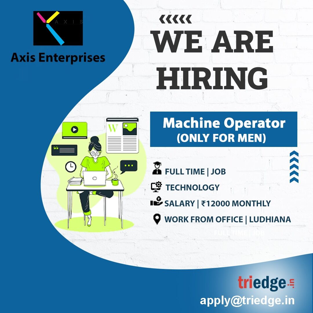 Axis Enterprises is looking for Machine Operator to help us with our warehouse operations. Interested candidates can send their CVs to apply@triedge.in  

#Technology #MachineOperator #OnlyForMen #HiringNow #JoinOurTeam