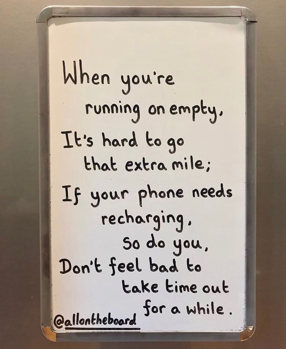 When you're running on empty it's hard to go the extra mile;
If your phone needs recharging, so do you, don't feel bad to take time out for a while.
<a href="/allontheboard/">All On The Board</a> #allontheboard
