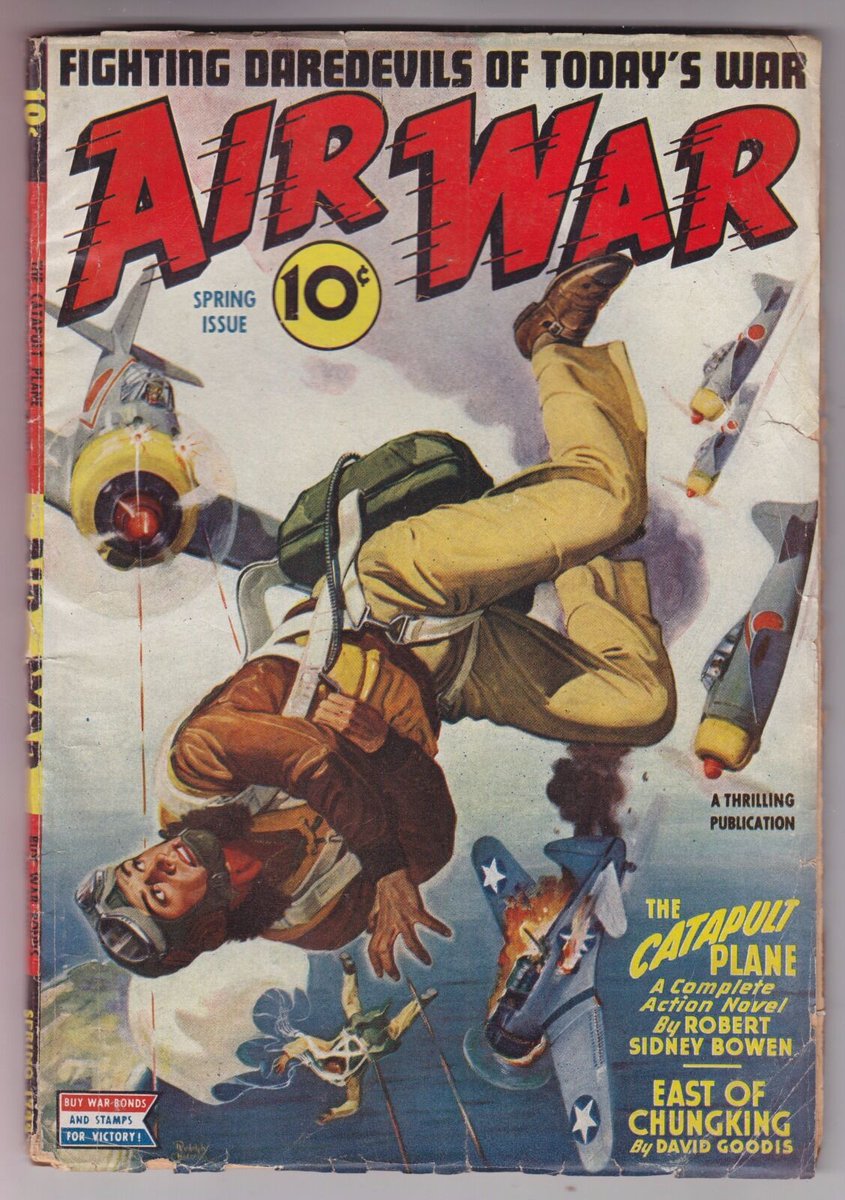 AIR WAR, Spring 1944

Robert Sidney Bowen - The Catapult Plane
DAVID GOODIS - East Of Chungking
Jay Michel Berlove - Aces Always Get Back
Stuart Campbell - Headache For Hirohito
Joe Archibald - Prop Wash
#pulps #pulpfiction #airwar #airwarpulps #comics https://t.co/WzEVl95rNi https://t.co/fUF542wJBy