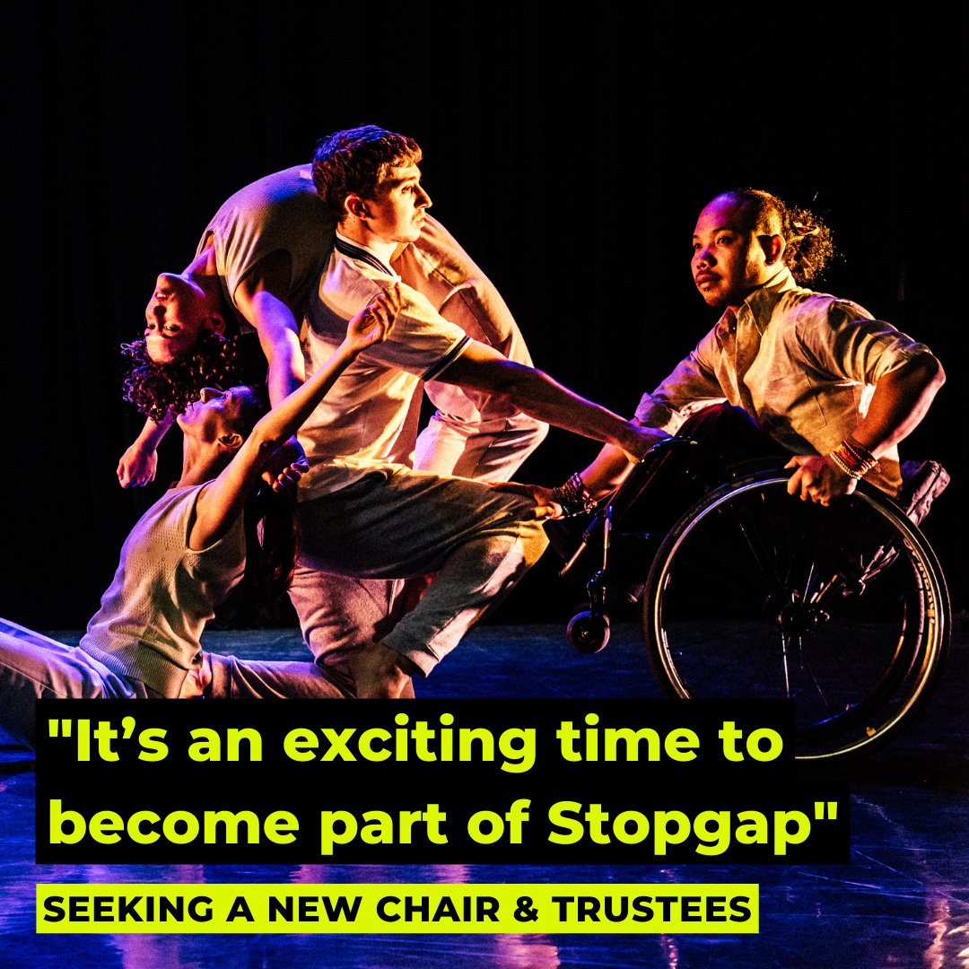 “As we approach the companies’ 30th birthday, and having recently been supported by the Arts Council to create and do more than ever before, it’s an exciting time to become part of Stopgap!” 

- a message from our Co-chairs Simon Minty &amp; Jane Hackett as we seek new board members!