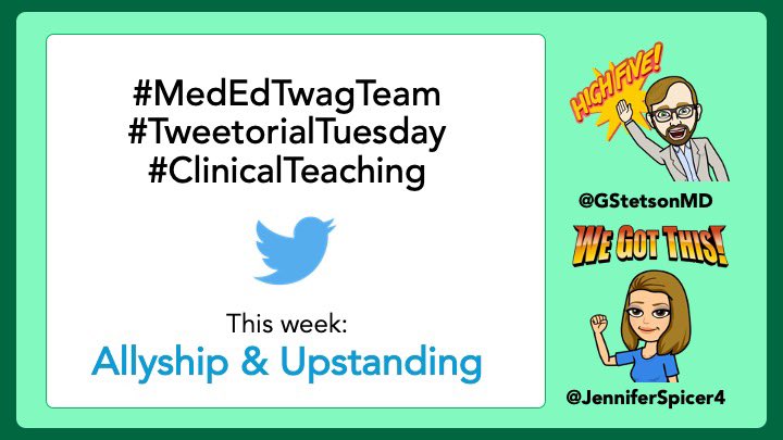 #TweetorialTuesday by @MedEdTwagTeam rerun continues today w/ Clinical Teaching 🧵s on how to lead your team / learners as an ally and upstander