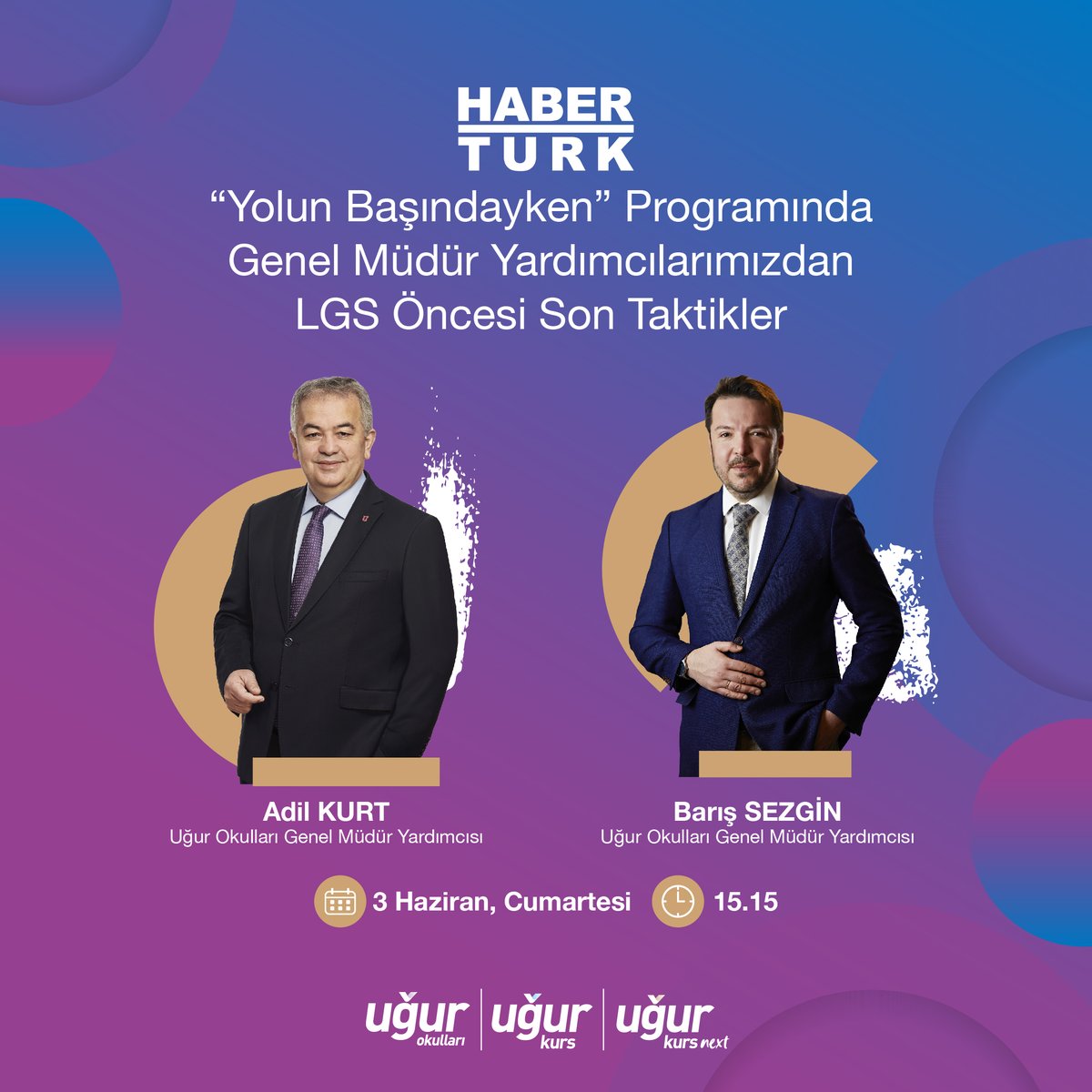 Genel Müdür Yardımcılarımız Adil Kurt ve Barış Sezgin 3 Haziran Cumartesi günü saat 15.15'te Habertürk'te yayınlanan 'Yolun Başındayken' programına konuk olarak
#LGS öncesi bilgilendirmelerde bulunacak. 📷

#UğurKazandırır