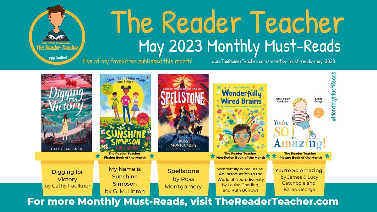 Scott Evans | The Reader Teacher® (@mreprimary) on Twitter photo 📚🗓My #MonthlyMustReads for May 2023:
⭐️Digging for Victory <a href="/Cathy_Faulkner_/">Cathy Faulkner 🥕DIGGING FOR VICTORY🥕 out now!</a> <a href="/FireflyPress/">Firefly Press</a>
🌟My Name is Sunshine Simpson <a href="/glintinhereye/">☀️ G M Linton 📚</a> <a href="/Usborne/">Usborne Publishing</a>
⭐️Spellstone <a href="/mossmontmomery/">Ross Montgomery</a> <a href="/WalkerBooksUK/">Walker Books</a>
🌟Wonderfully Wired Brains <a href="/OnceUponaLouise/">Louise Gooding</a> @RuthBBurrows <a href="/dkbooks/">DK Books UK</a>
🌟You’re So 📚🗓My #MonthlyMustReads for May 2023:
⭐️Digging for Victory <a href="/Cathy_Faulkner_/">Cathy Faulkner 🥕DIGGING FOR VICTORY🥕 out now!</a> <a href="/FireflyPress/">Firefly Press</a>
🌟My Name is Sunshine Simpson <a href="/glintinhereye/">☀️ G M Linton 📚</a> <a href="/Usborne/">Usborne Publishing</a>
⭐️Spellstone <a href="/mossmontmomery/">Ross Montgomery</a> <a href="/WalkerBooksUK/">Walker Books</a>
🌟Wonderfully Wired Brains <a href="/OnceUponaLouise/">Louise Gooding</a> @RuthBBurrows <a href="/dkbooks/">DK Books UK</a>
🌟You’re So