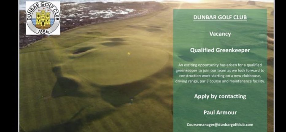 We have a vacancy for a Qualified Greenkeeper <a href="/dunbargolfclub/">Dunbar Golf Club</a> please get in touch for any further info