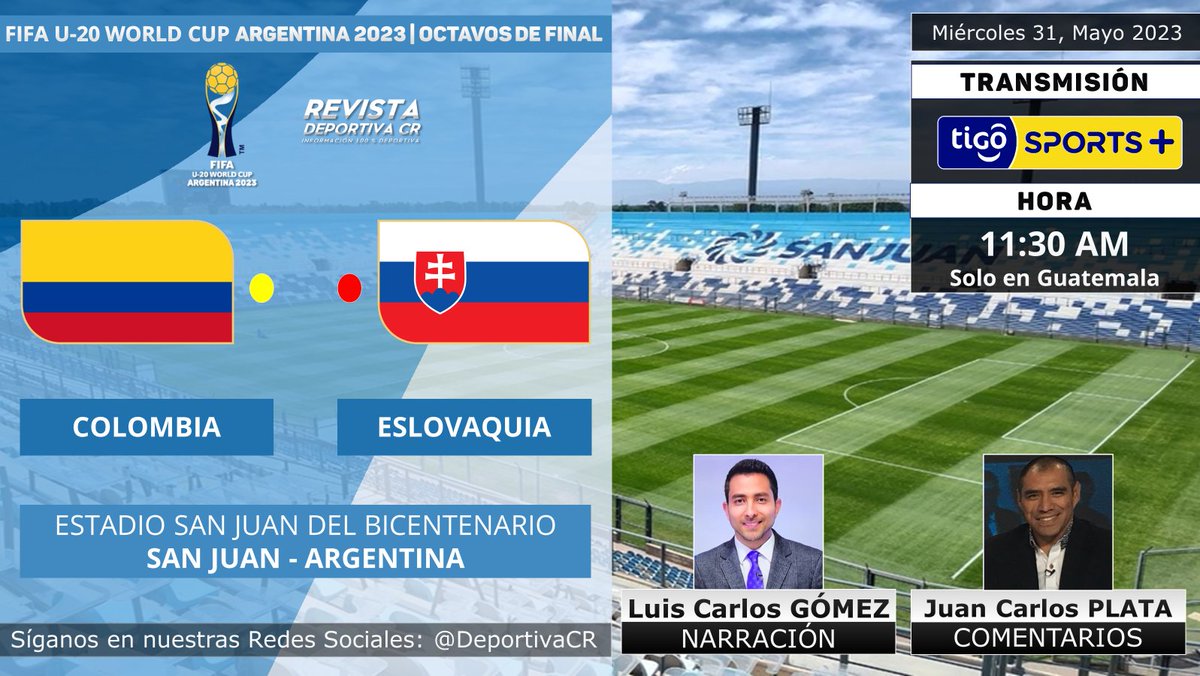 Revista Deportiva CR | #RDNorte (@deportivacr) on Twitter photo 🏆 <a href="/FIFAWorldCup/">FIFA World Cup</a> U-20 Argentina 2023 | Octavos de Final
🇨🇴 <a href="/FCFSeleccionCol/">Selección Colombia</a> v <a href="/sfzofficial/">SFZ (official)</a> 🇸🇰
🎙️ <a href="/GomezLuisca/">Luis Carlos Gómez 🇨🇴</a> <a href="/pinplata/">Juan Carlos Plata</a>
📺 <a href="/TigoSportsGt/">Tigo Sports GT</a> + (🇬🇹)
📱💻 tigosports.gt APP (🇬🇹)
⏰11:30am GT
🇨🇷 #DeportivaCR #U20WC #COLSVK #AOtroNivel 🏆 <a href="/FIFAWorldCup/">FIFA World Cup</a> U-20 Argentina 2023 | Octavos de Final
🇨🇴 <a href="/FCFSeleccionCol/">Selección Colombia</a> v <a href="/sfzofficial/">SFZ (official)</a> 🇸🇰
🎙️ <a href="/GomezLuisca/">Luis Carlos Gómez 🇨🇴</a> <a href="/pinplata/">Juan Carlos Plata</a>
📺 <a href="/TigoSportsGt/">Tigo Sports GT</a> + (🇬🇹)
📱💻 tigosports.gt APP (🇬🇹)
⏰11:30am GT
🇨🇷 #DeportivaCR #U20WC #COLSVK #AOtroNivel