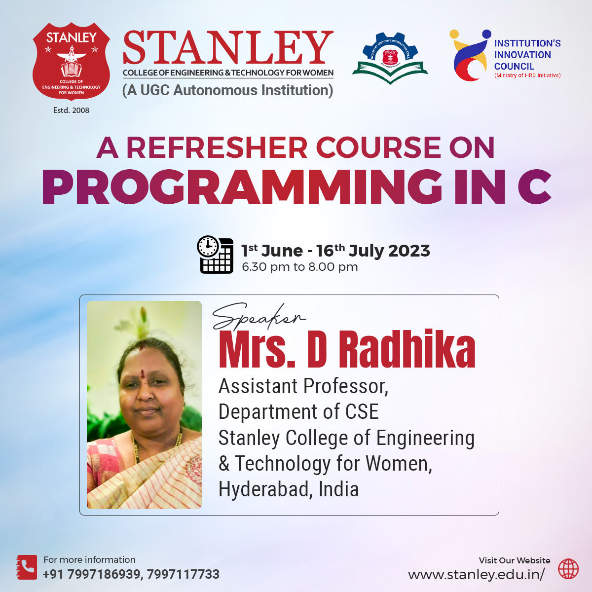 Join us for a refresher course on programming in C from 1st June to 16th July. Taught by Mrs. D Radhika, an Assistant Professor in Department of #ComputerScienceEngineering. Timings 6:30 pm to 8:00 pm. 
#Stanley #StanleyCollege #SCETW #GuestLecturer #RefresherCourse #CProgramming