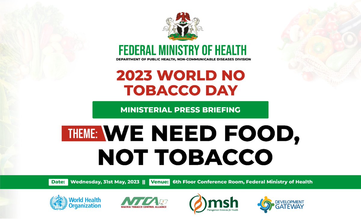 ncds_fmohNg's tweet photo. Today Nigeria joins the rest of the world to commemorate the 2023 World No Tobacco Day #WNTD2023 with the theme “We Need Food, Not Tobacco”. #BeatNCDs #BeatNCDsNG #WHOFCTC https://t.co/C3e2LB3jnm