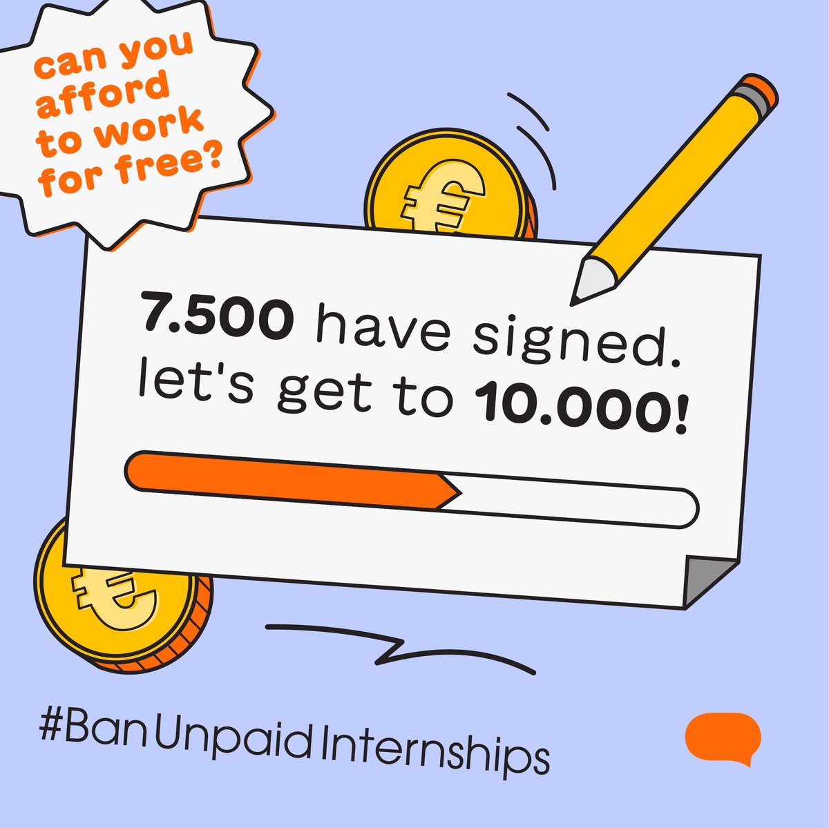 Will you help us reach 10 000 signatures? 🖊 It's time to finally #BanUnpaidInternships in Europe

Young people can't afford to work for free 🚫 That's why we work to change that. But we need your help. Sign the petition now 👉 chng.it/fNmdCdJ7

#ForYouthRights