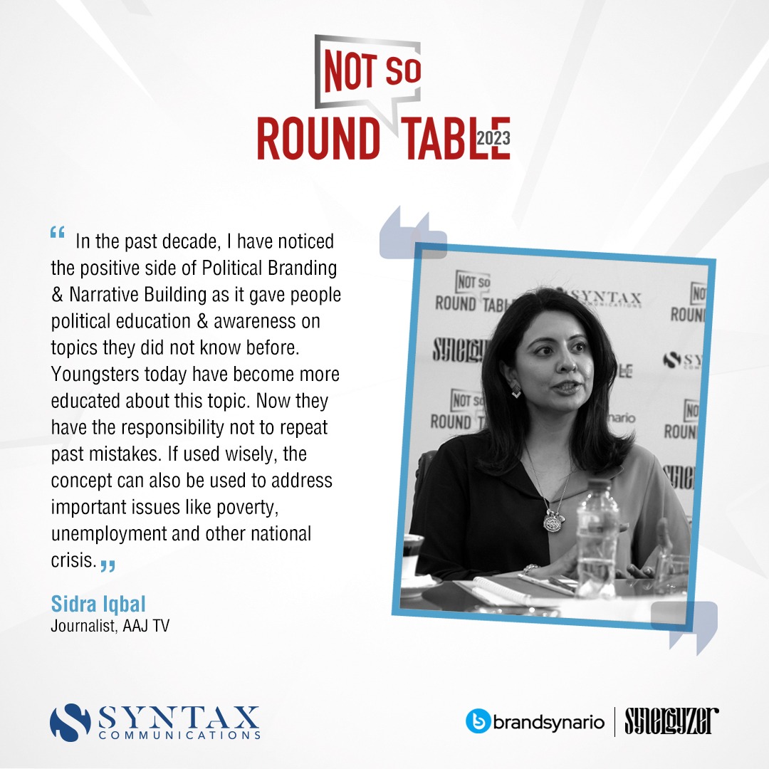 syntaxcom's tweet image. @SidraIqbal discusses the positive side of political branding and narrative building at the ‘Not So Round Table’ hosted by Syntax Communications.
#NotSoRoundTable #TeamSyntax