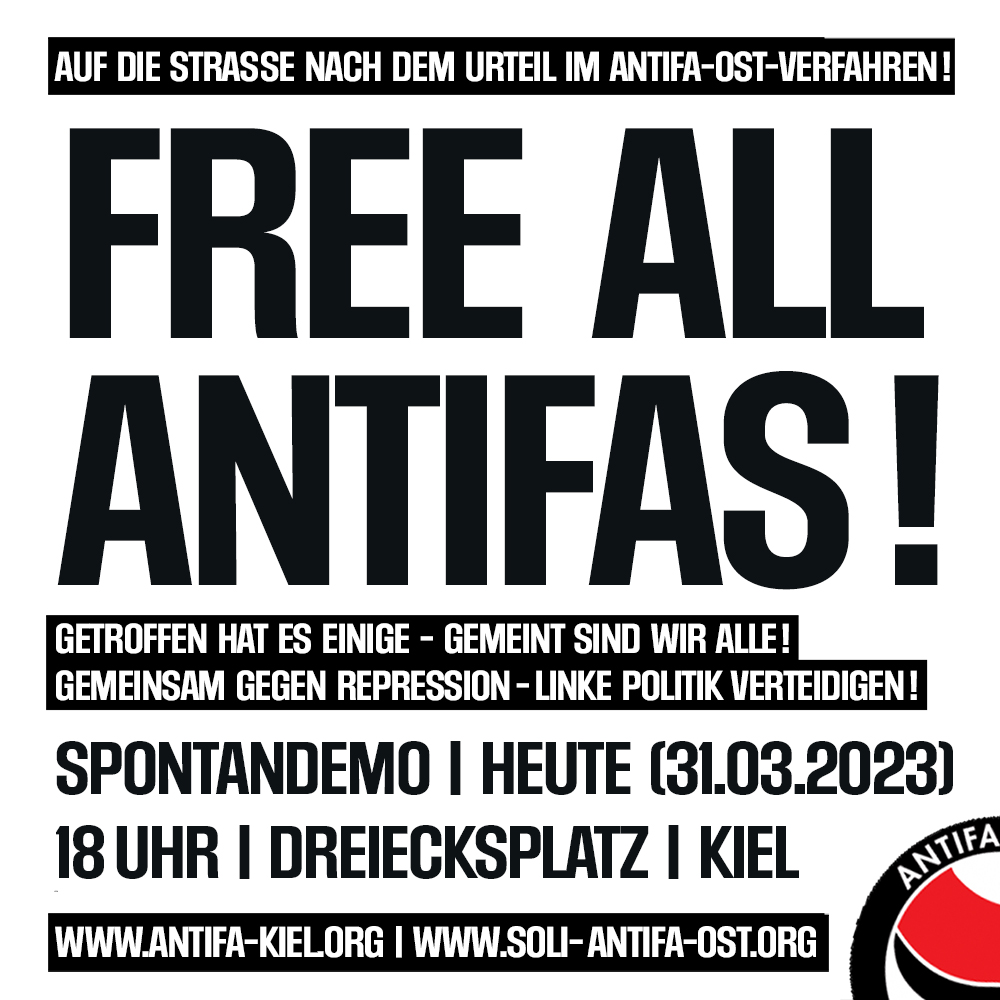 #FREEALLANTIFAS! Getroffen hat es einige – gemeint sind wir alle! Auf die Straße nach dem Urteil im #AntifaOst-Verfahren! Gemeinsam gegen Repression!

Spontandemo | HEUTE (31.3.) | 18 Uhr | Dreiecksplatz #Kiel
EA: 0431/5303435

antifa-kiel.org/events/getroff… 

#freelina #antifa
