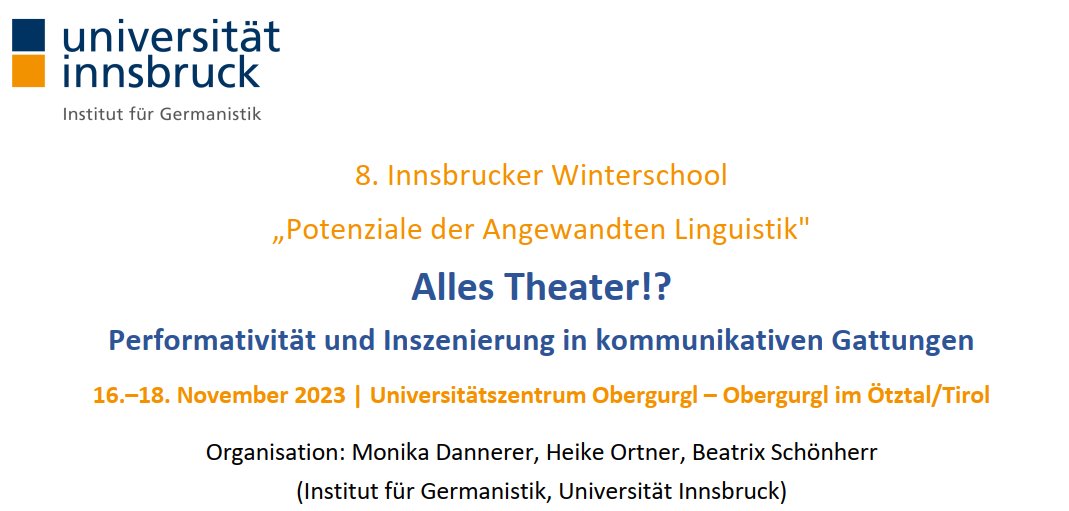 Heute endet übrigens die Einreichfrist für die Innsbrucker Winterschool zu  🎭Alles Theater!?
Performativität und Inszenierung in kommunikativen Gattungen 🎭 Ich bin auch mit einem Vortrag dabei 😀
Mehr Infos zum Call: uibk.ac.at/germanistik/pa…