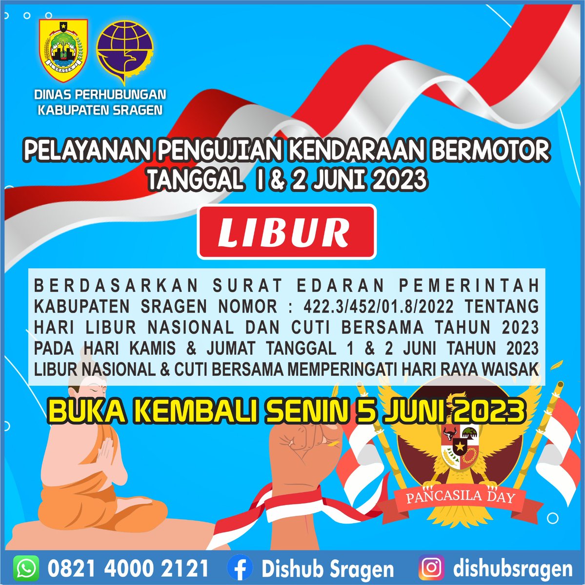 [📢INFO]
Sehubungan dengan hari libur dan cuti bersama maka hari Kamis dan Jumat (1-2 Juni 2023) Pelayanan di UPTD Pengujian Kendaraan Bermotor libur dan kembali buka pada Senin (5 Juni 2023)
