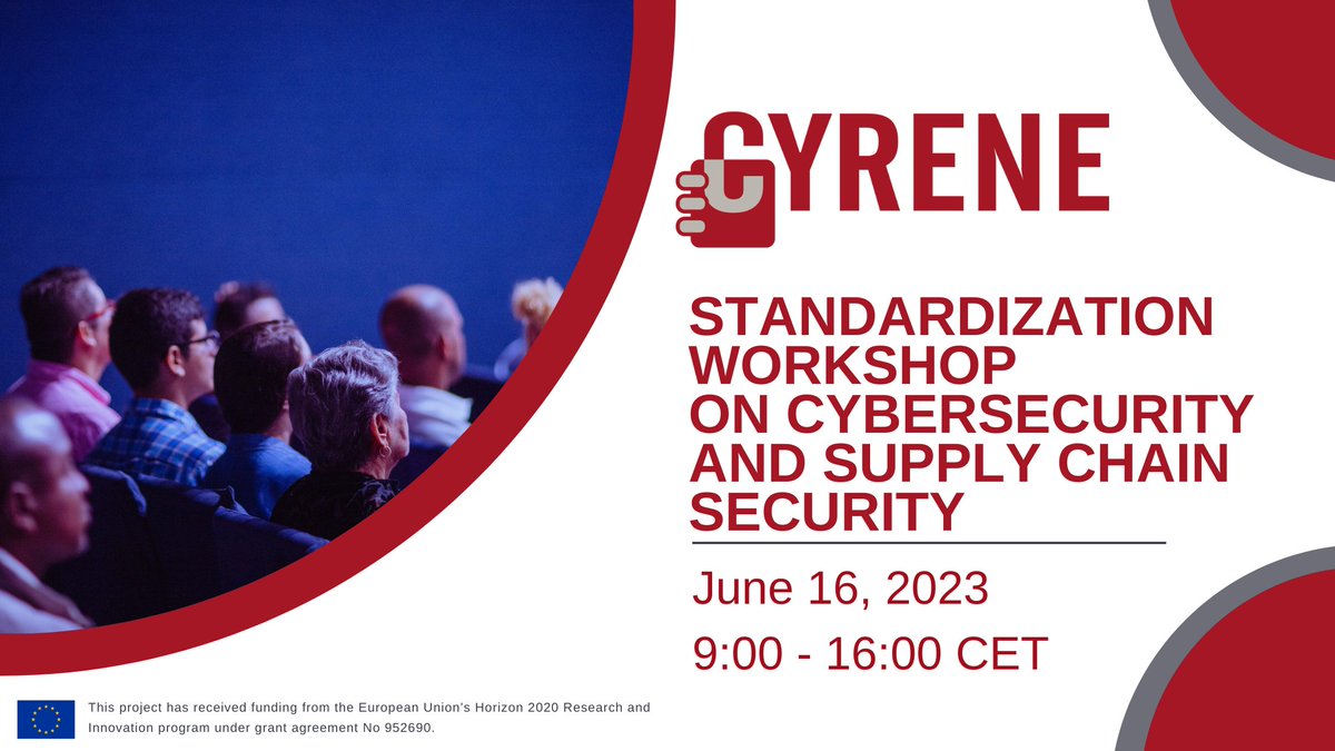 Be part of the conversation that shapes the future of #Cybersecurity and #SupplyChainSecurity. Join us at the CYRENE Standardization workshop on June 16th, 2023. Register for free today! #CYRENEevent 🔗bit.ly/3MfDMr1
