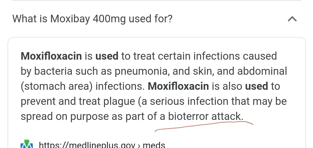 When my mother in law got CV a while back the Dr prescribed Moxibay to her. It is also called Moxifloxacin.
This is what google says about Moxidloxacin.
Could it be that CV was bioterror attack?
#conspiracytheories