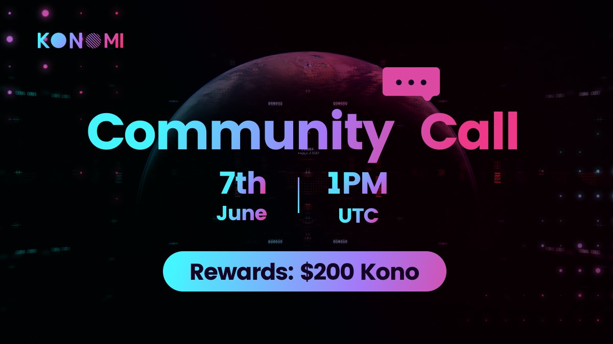 📢👋Dear KONOs! 
We're excited to announce that we'll be hosting a COMMUNITY CALL on June 7th at 1 PM UTC. 
We'll be sharing some updates on $KONO and would love to answer any questions . 
Leave your questions in the comments below! 🤔💬 
#KONOMI #CommunityCall #Updates #AMA