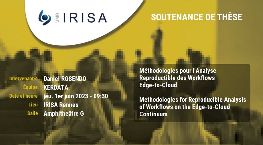 Demain Soutenance de #thèse #doctorat #PhD #Rennes Daniel ROSENDO  <a href="/danielrosendoo/">Daniel Rosendo</a> #Cloud, #IoT/Edge, #Reproducible Research

➕irisa.fr/date/2023-05/m…