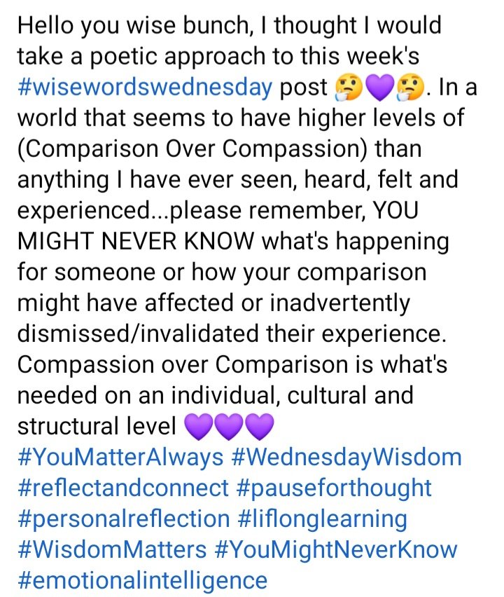 Hello you wise bunch, I thought I would take a poetic approach to this week's #wisewordswednesday post 🤔💜🤔 #YouMatterAlways #WednesdayWisdom #reflectandconnect #pauseforthought #personalreflection #liflonglearning #WisdomMatters #YouMightNeverKnow #emotionalintelligence