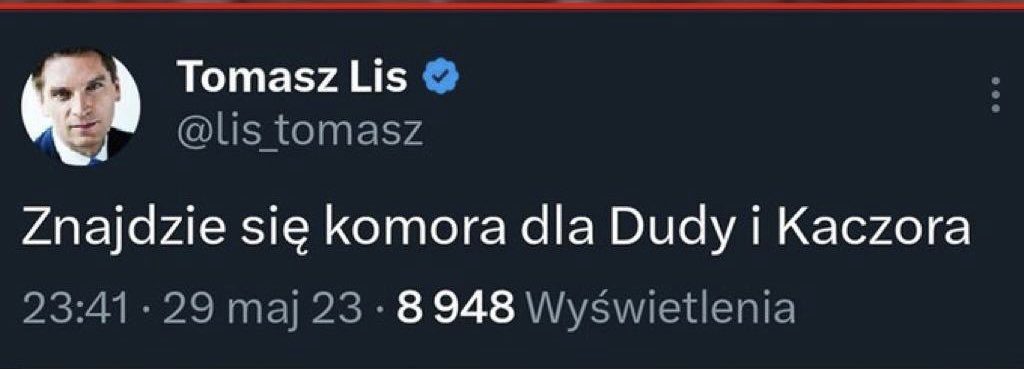 Oburzeni? Szkoda, że kiedy ikona PO Tomasz Lis wysyłał Prezesa J.Kaczyńskiego i prezydenta A.Dudę do komory nie było żadnej reakcji. Dopiero jak to zobaczyliście to do was dotarło? Jesteście hipokrytami!