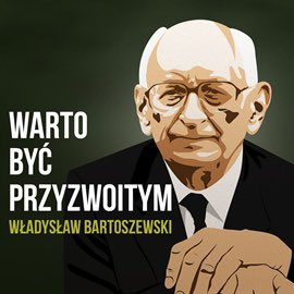 Wasiewicz_M's tweet photo. @pisorgpl Warto być przyzwoitym ~ Władysław Bartoszewski, który był więziony w Auschwitz-Birkenau. https://t.co/trpIpOqasL