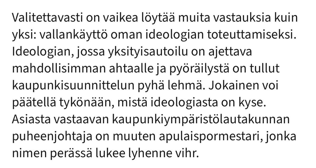 Pyöräilyn edistäminen kaupunkikeskustassa on siitä jännä ideologia että samaan ideologiaan ovat päätyneet myös mm. Tukholma, Oslo, Kööpenhamina, Bryssel, Lontoo, Pariisi, Madrid ja Berliini. Sattumaa kai?