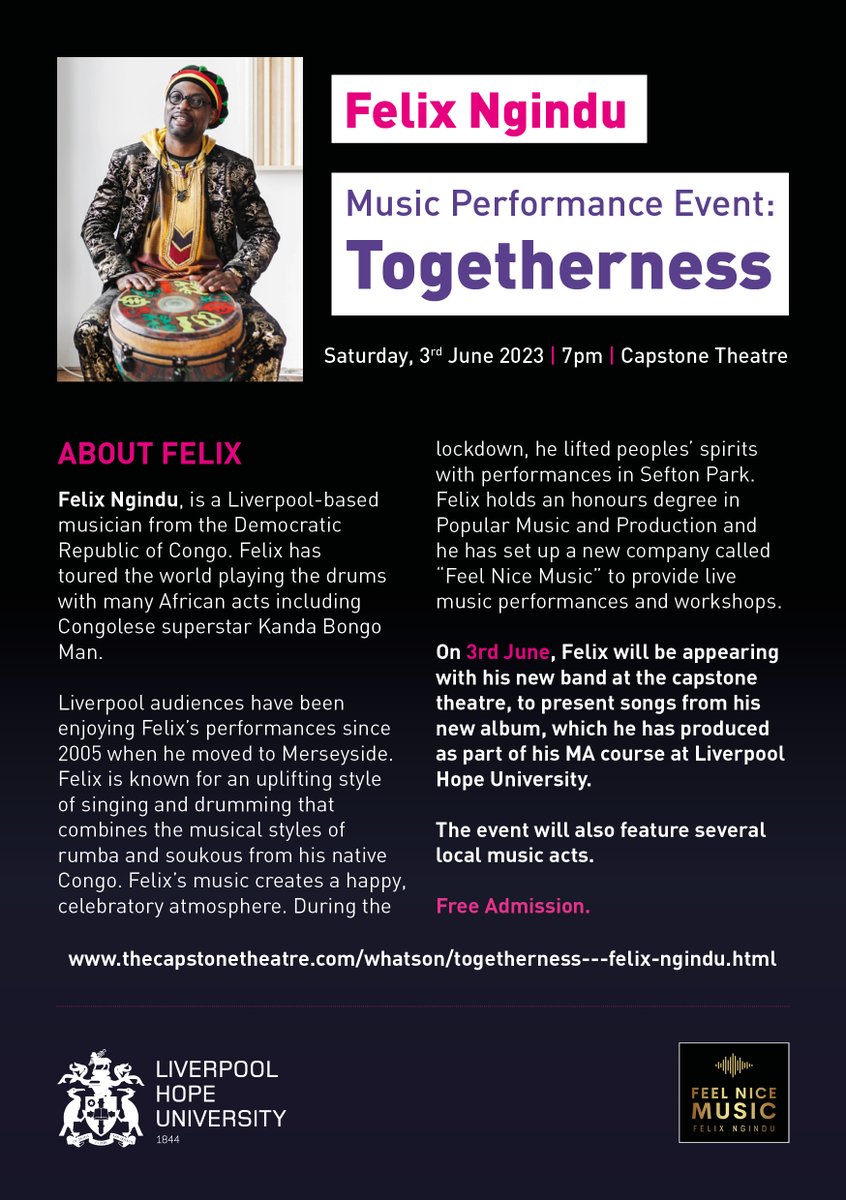 Join postgraduate student and Liverpool-based Musician Felix Ngindu at The Capstone Theatre on Saturday 3rd June 2023 at 7pm for his Music Performance 'Togetherness' featuring several local music acts. Admission is FREE. All are welcome to attend.