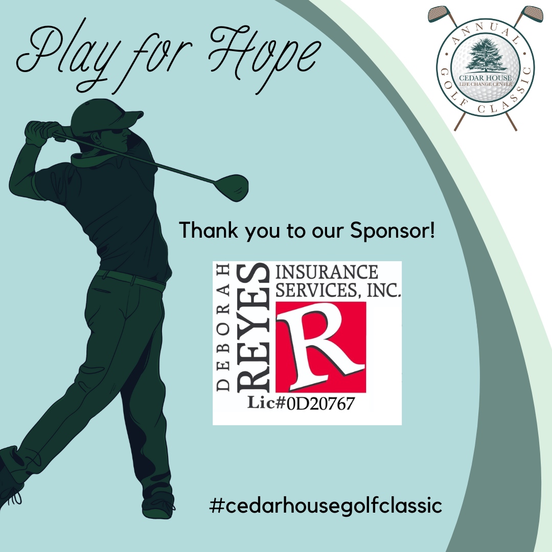 Thank you to Deborah Reyes Insurance Services for your Tee Sponsorship of our Cedar House Golf Classic! We appreciate your continued support of our mission! #cedarhousegolfclassic #cedarhouselifechangers