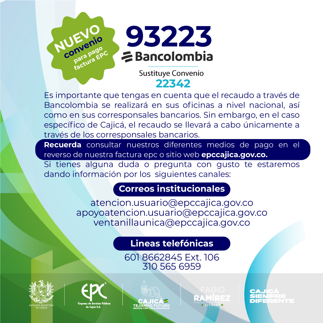#NuevoConvenioBancolombiaEPC || ¡Tenemos nuevas noticias para ti! Queremos informarte que hemos establecido un nuevo convenio con Bancolombia. A partir de ahora, el convenio No. 22342 será sustituido por el convenio No. 93223.