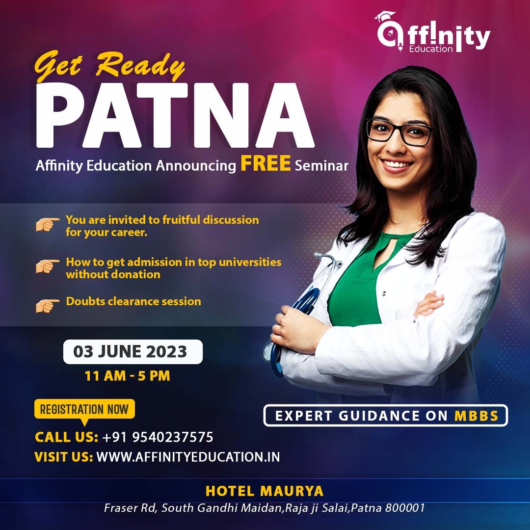 📣 Get Ready, PATNA! Affinity Education is thrilled to announce a FREE Seminar! 🎉

💡 #FreeSeminar #Patna #AdmissionGuidance #TopUniversities #NoDonation #DoubtsClearance #ExpertGuidance #MBBS #CareerOpportunities #Enlightenment #RegistrationOpen #SaveTheDate #HotelMaurya