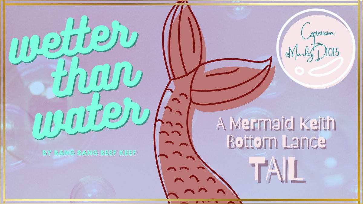 bangbangbeefke1's tweet photo. It's still #MerMay I made the deadline!! Patre*n-reward-c*mm for @MarleyD1015!! They told me to take a Mermaid AU and write whatever I wanted 😁
🌊7500 words
🥤Explicit / NSFW
🫧 Mermaid Keith
🚿Bottom Lance
https://t.co/qvjN03zfVz https://t.co/pLjVizXNfY