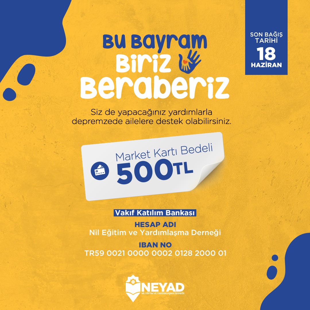 NeyadVakfi's tweet photo. Bu Bayram Biriz, Beraberiz

Kurban Bayramı'nda market kartı desteklerinizi Hatay'da depremzede kardeşlerimize ulaştırıyoruz.Siz de yapacağınız yardımlarla destek olabilirsiniz. 

Market Kartı Bedeli: 500 ₺  🪪

Son Bağış Tarihi: 18 Haziran 

@Nilgun_Diptas

#neyad #kurbanbayramı #bağış