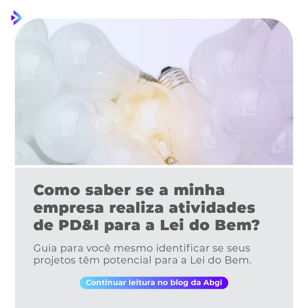 Preparamos um guia prático para identificar se as atividades e projetos executados por sua empresa podem ser caracterizados como #PD&amp;I para fins da #LeidoBem. Baixe agora o guia e avalie os seus projetos! bit.ly/3BXFfNK