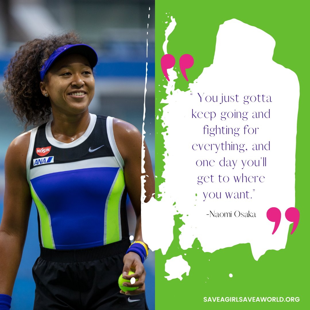 SaveAGirl1's tweet photo. "You just gotta keep going and fighting for everything, and one day you'll get to where you want." -Naomi Osaka #WednesdayWisdom #SAGSAW https://t.co/sdVH4VWXN1