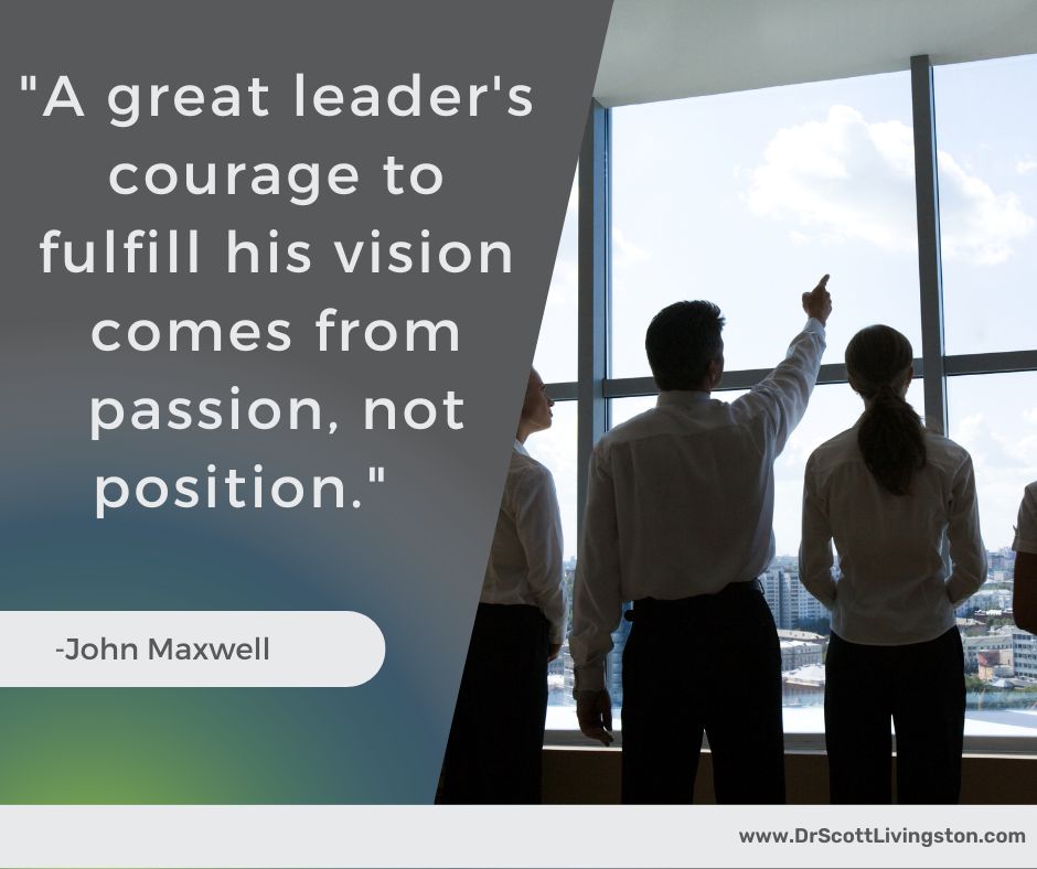DrS_Livingston's tweet photo. "A great leader's courage to fulfill his vision comes from passion, not position." - John Maxwell #greatleader #passion #vision https://t.co/P5MBb8EOYk