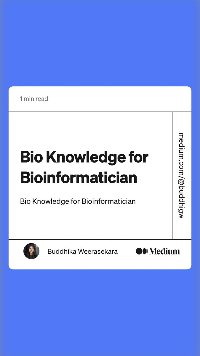 “Bio Knowledge for Bioinformatician” by Buddhika Weerasekara
link.medium.com/4QRgU2XKfAb