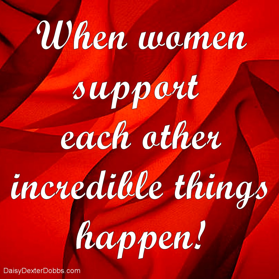 Truer words... ~~~~ #women #womensupportingwomen #encouragement #authorlife #writingcommunity #writerslife #support #lifeisgood #daisydexterdobbs #romanceauthor #helpothers #makeithappen #positivity