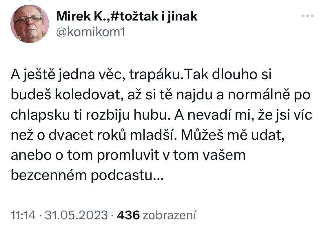 OdpadT's tweet photo. Nerudný opilec @komikom1 musí být ve velké finanční křeči. Tentokrát se zřejmě moc naivků, kteří by tomu lháři naletěli nenašlo a tak bodrý stréc z Moravy polkl lahvinku vína, opustil nářečí a přestal se ovládat. Mirošu, s takovou ty mergle z lidí nevytáhneš a budeš sušit hubu! https://t.co/BswDFW45vj