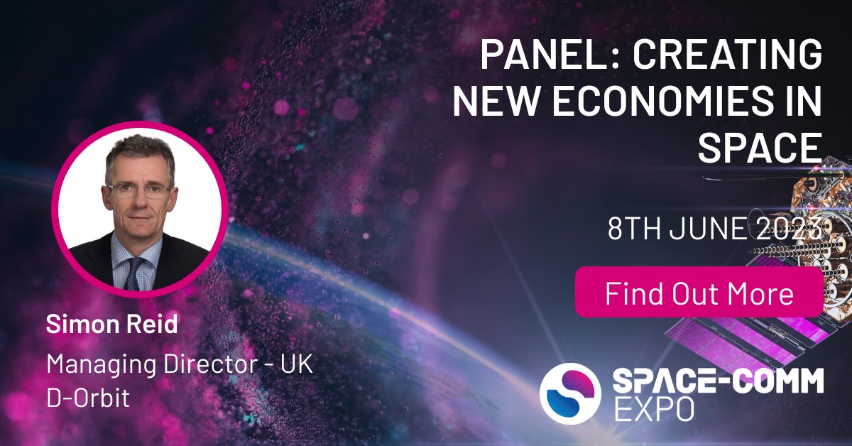 D_Orbit's tweet image. On June 8th, Simon Reid, Managing Director of the UK branch of D-Orbit, will join the panel “Creating new economies in space” at @SpaceComExpo 
👉 lnkd.in/dxXWG27
#SpaceCommExpo2023 #SCE23